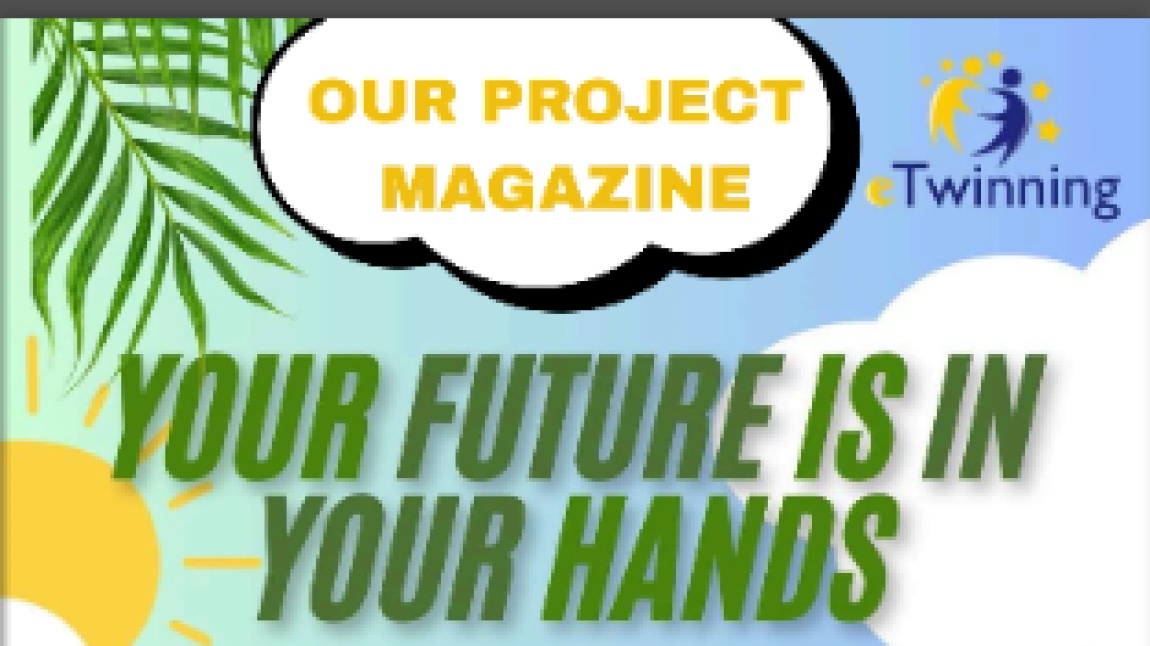 TODAY'S ENVIRONMENT IS TOMORROW'S FUTURE